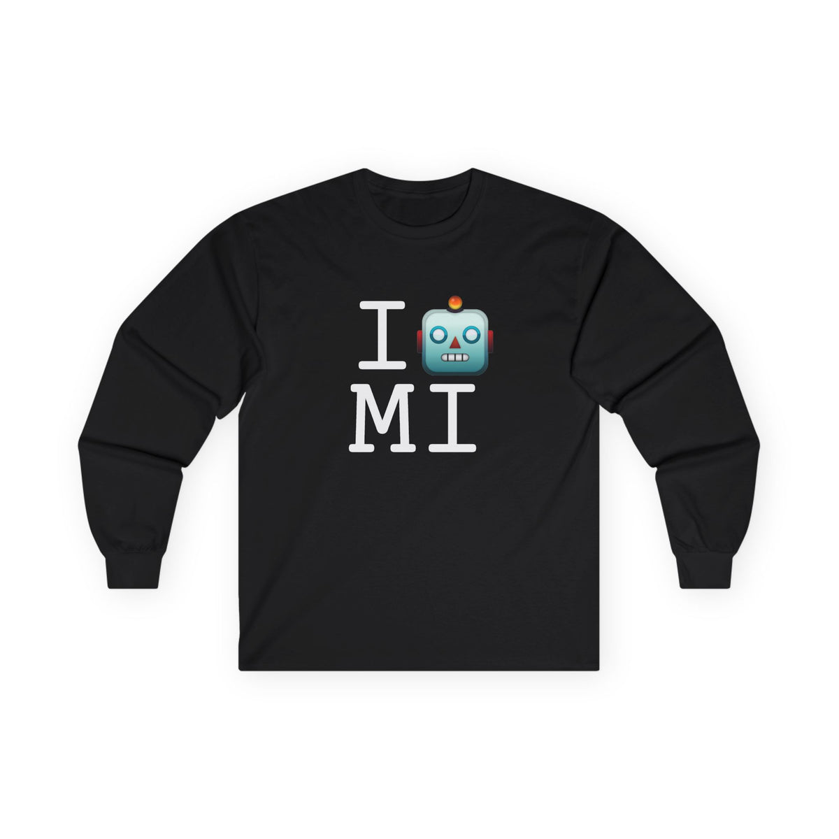 "I'm a Robot in Michigan" Long Sleeve Shirt