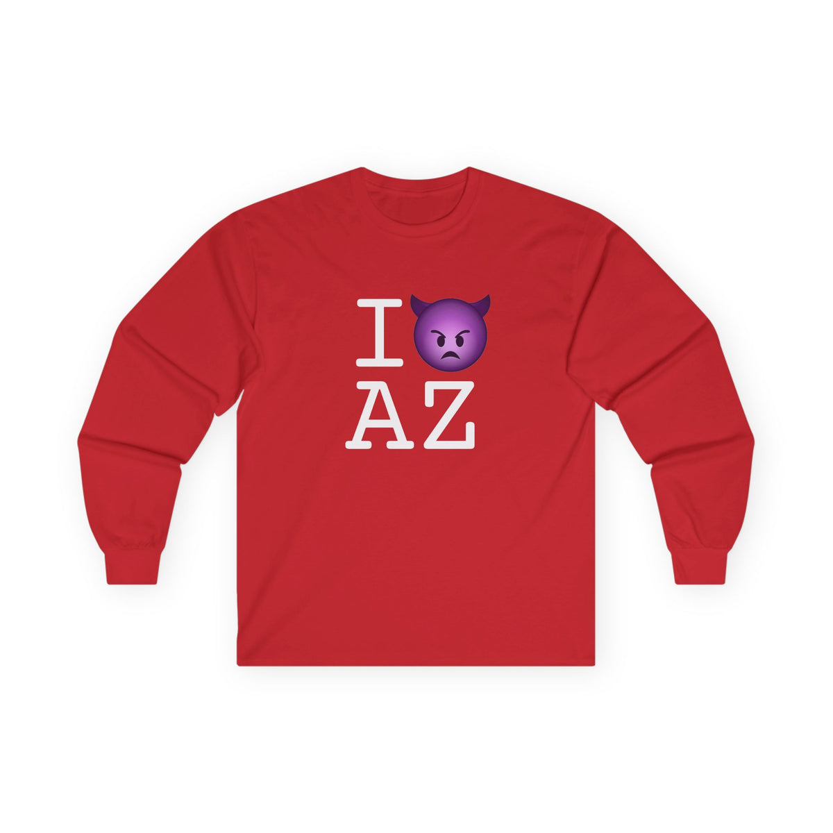 "I'm an Angry Devil about Arizona" Long Sleeve Shirt
