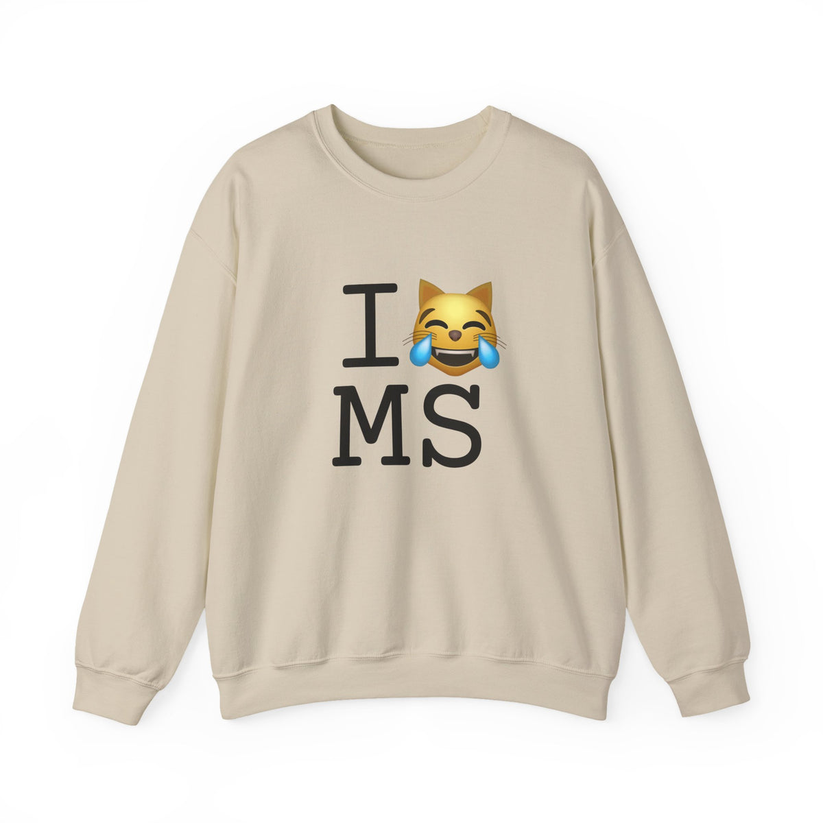 "I'm Laughing like a Cat at Mississippi" Sweatshirt