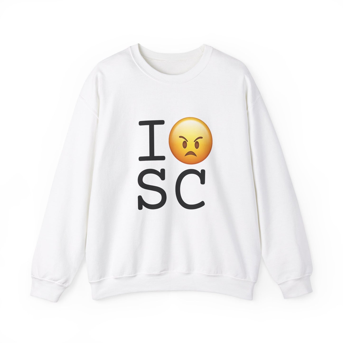 "I'm Mad at South Carolina" Sweatshirt