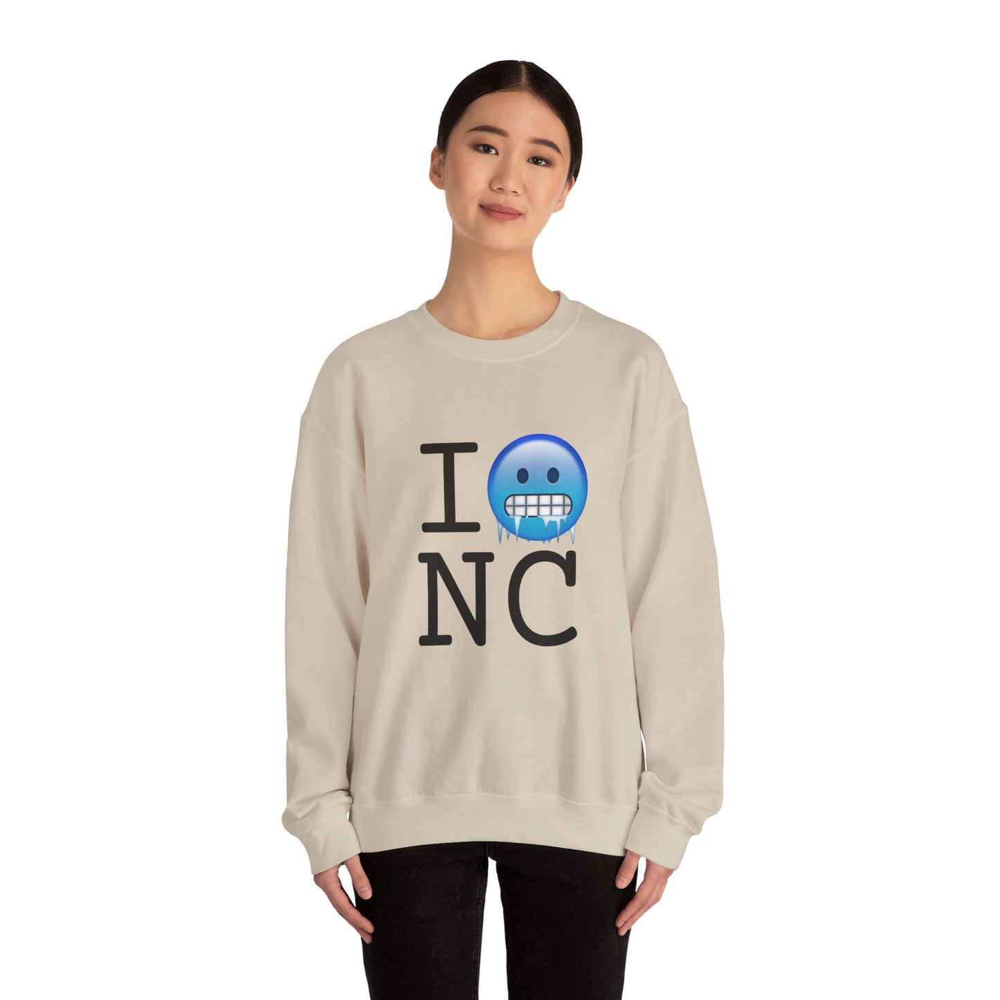 "I'm Cold in North Carolina" Sweatshirt