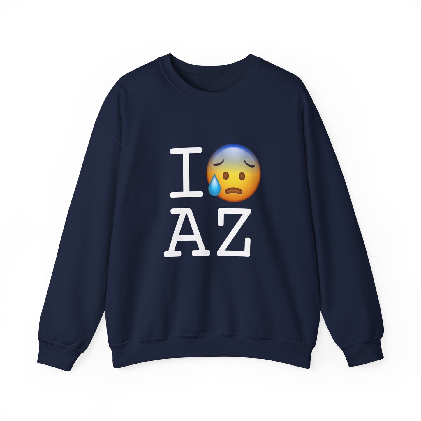 "I'm Anxiously Sweating in Arizona" Sweatshirt