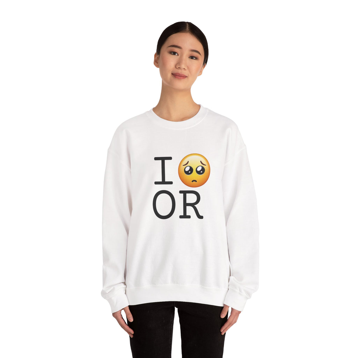 "I'm Begging about Oregon" Sweatshirt