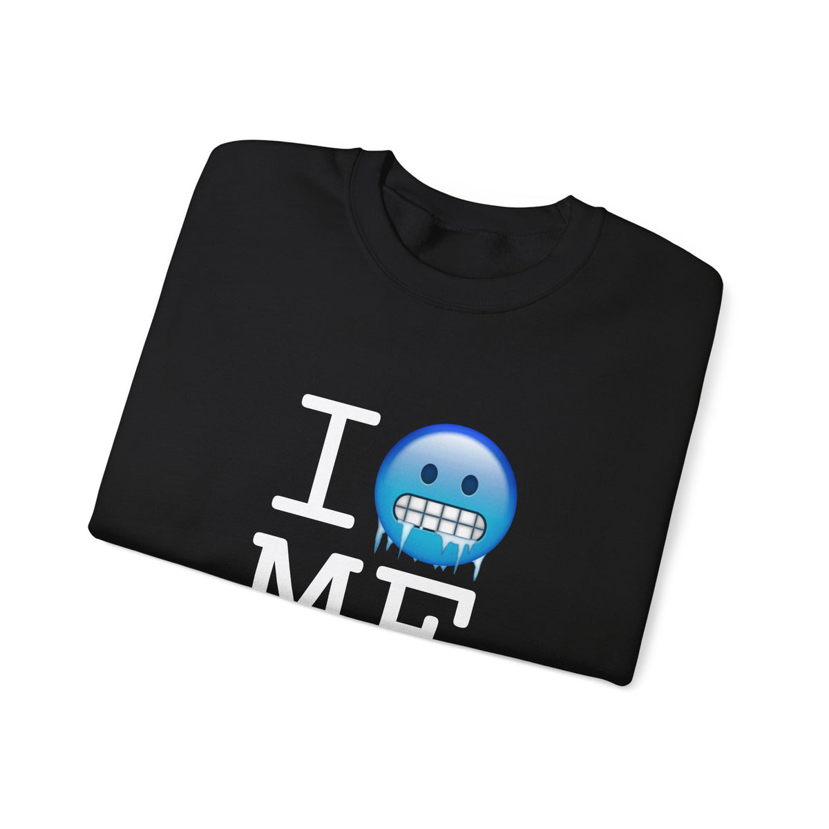 "I'm Cold in Maine" Sweatshirt